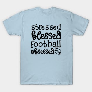 Stressed Blessed Football Obsessed Cute T-Shirt